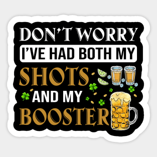 Don't Worry I've Had Both My Shots And My Booster Sticker